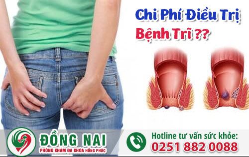 Chi phí điều trị bệnh trĩ, rẻ hơn chưa từng có tại Biên Hòa Đồng Nai